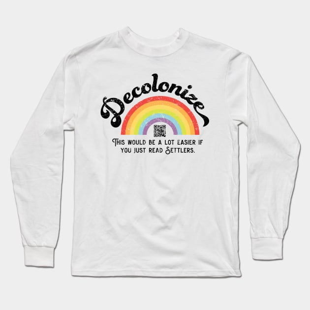 Decolonize Long Sleeve T-Shirt by Sunshine&Revolt